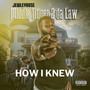 How I knew (Explicit)