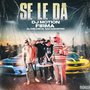 Se le da (Explicit)