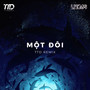 Một Đôi (TTD Remix)