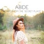 Abide: Songs from the Secret Place