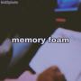 memory foam (feat. foolishly patient)