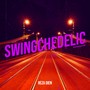 Swingchedelic (2023 Remastered Version)