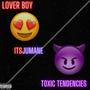 LOVER BOY TOXIC TENDENCIES (Explicit)