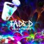 FADED (Explicit)