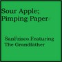 Sour Apple / Pimping Paper (feat. The Grandfather) [Explicit]