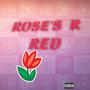 ROSE'S R RED (Explicit)