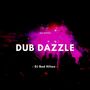 Dub Dazzle