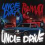 Uncle Drive (feat. Uncle Dags) [Explicit]