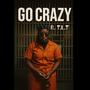 Go Crazy (feat. T.L.T.)