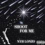 Shoot For Me (Explicit)