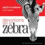 Devotions On a Zebra