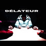 Délateur (Explicit)