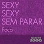 Sexy, Sexy Sem Parar (Single)