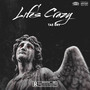 Lifes Crazy (Explicit)