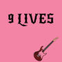 9 LIVES