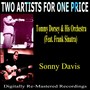 Two Artists for One Price: Sonny Davis & Tommy Dorsey Orchestra