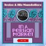 In a Persian Market (Original Recordings London 1935 - 1940)