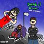 DUMB IT DOWN! (feat. EVAN MAC & Yaru) [Explicit]