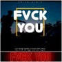 FVCK You (Explicit)