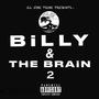 BiLLY & THE BRAiN 2 (Explicit)