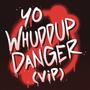 Yo Whuddup Danger (VIP)