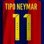 TIPO NEYMAR (Explicit)