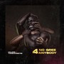 No Gree 4 Anybody (Explicit)