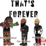 That's Forvever (feat. Bandzdagreat & DOEDAMAN) [Explicit]