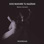 Kive Mukhre Tu Nazran (Remix Version)