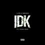 IDK (feat. Grinch & Thnk Void) [Explicit]