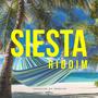 Siesta Riddim (Explicit)