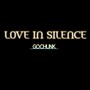 Love in Silence (Acoustic)