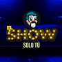 Solo Tú (El Show)