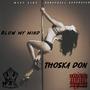 Blow My Mind (Explicit)