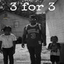 3 for 3 (Explicit)