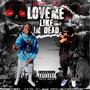 Love Me Like IM Dead (Explicit)