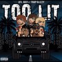 Too Lit (Explicit)