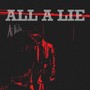 All a Lie (Explicit)