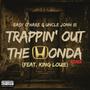 Trappin' Out The Honda (feat. King Louie) [Remix] [Explicit]
