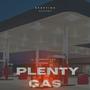 Plenty Gas (Explicit)