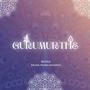 Gurumurthe (feat. Aruna Murlidharan)