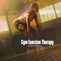 Gym Exercise Therapy