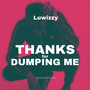 Thanks for Dumping Me