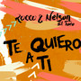 Te Quiero a Ti (feat. Nelson El Toro)