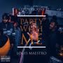 Party With Me (feat. Louis Maestro) [Explicit]