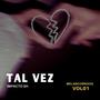 Tal Vez (Explicit)