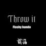 Throw it (Explicit)