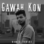 Gawah Kon (Explicit)