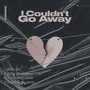 I Couldn't Go Away (Explicit)