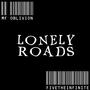 Lonely Roads (feat. FiVethe Infinite) [Explicit]